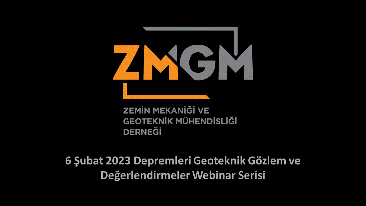 6 Şubat 2023 Depremleri Geoteknik Gözlem ve Değerlendirmeler Webinar Serisi